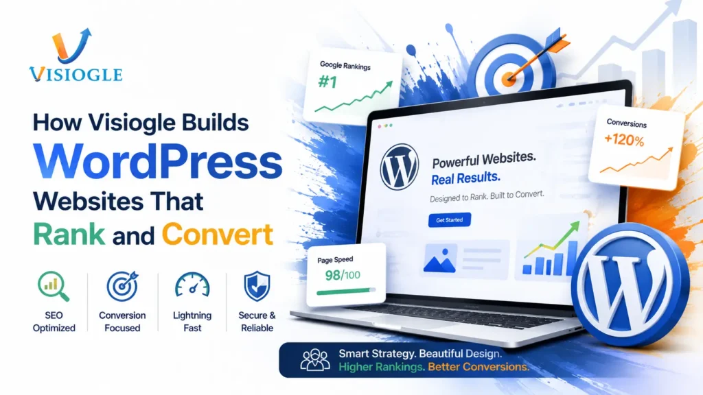 How Visiogle Builds WordPress Websites That Rank and Convert