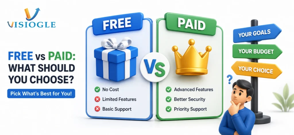 Free vs Paid: What Should You Choose?